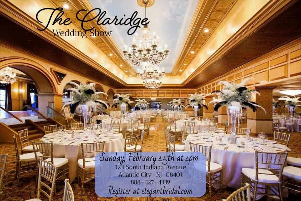 Promotional image for the Atlantic City Wedding Show at The Claridge featuring an elegant ballroom setup with chandeliers, round tables, and wedding décor